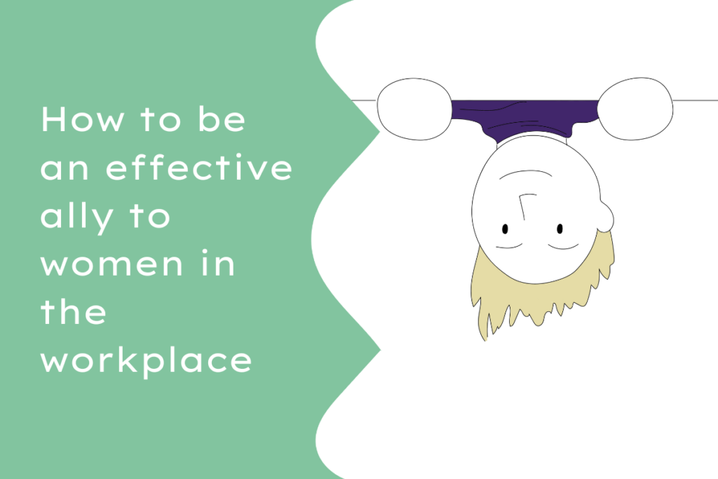 How to be an effective ally to women in the workplace