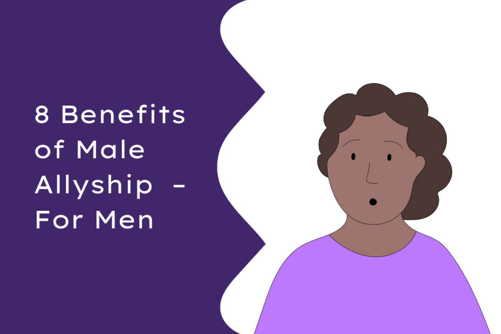 A purple-themed blog header called 8 Benefits of Male Allyship - For Men with a cartoon of a man wearing a light purple jumper looking shocked.
