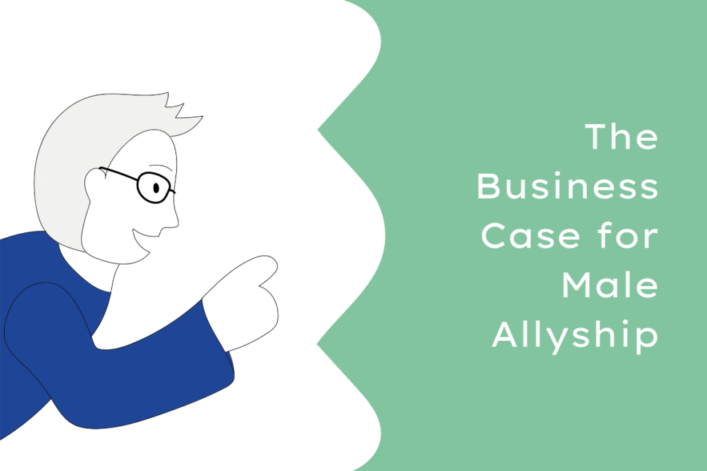 A cartoon man leaning into the frame from the left pointing at the title which says 'The Business Case for Male Allyship'.