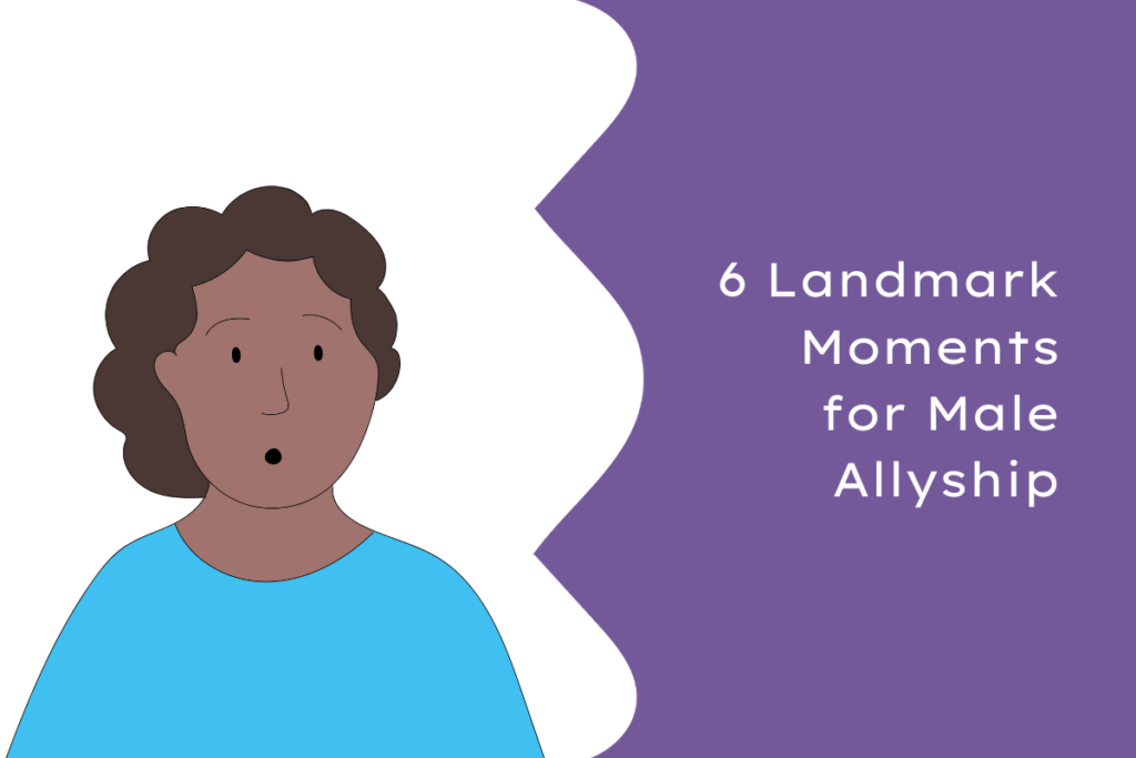 A Black cartoon man wearing a bright blue jumper is looking off to the side shocked. The title reads '6 Landmark Moments for Male Allyship'