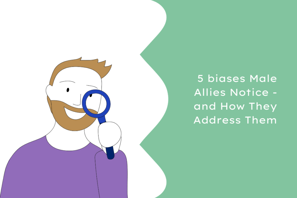 A cartoon man wearing a purple jumper looking through a magnifying glass at the title '5 biases Male Allies Notice - and How They Address Them'.
